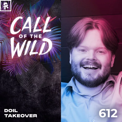 612 - Monstercat Call of the Wild: DOIL Takeover Cover Image