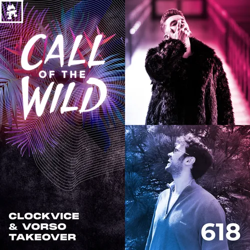 618 - Monstercat Call of the Wild: Clockvice & Vorso Takeover Cover Image