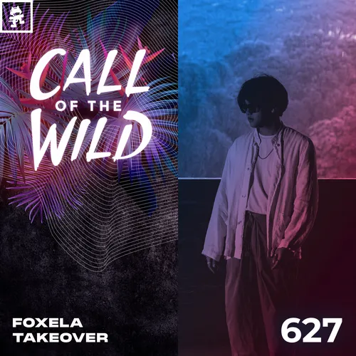 627 - Monstercat Call of the Wild: Foxela Takeover Cover Image