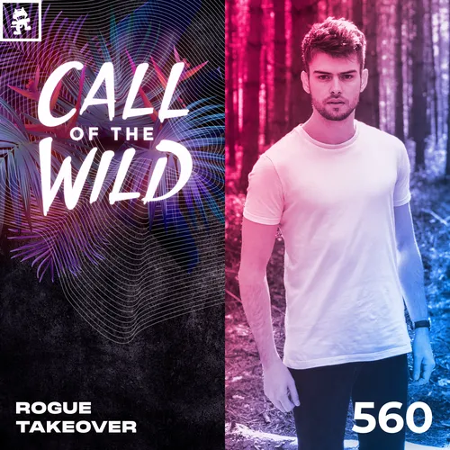 560 - Monstercat Call of the Wild: Rogue Takeover Cover Image