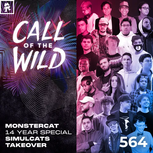 564 - Monstercat Call of the Wild: 14 Year Anniversary Special (Simulcats Takeover) Cover Image