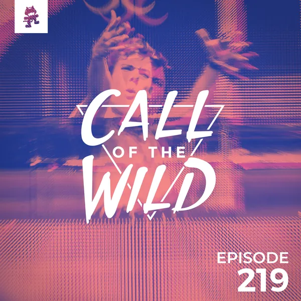 Album art of 219 - Monstercat: Call of the Wild (Grant Takeover)