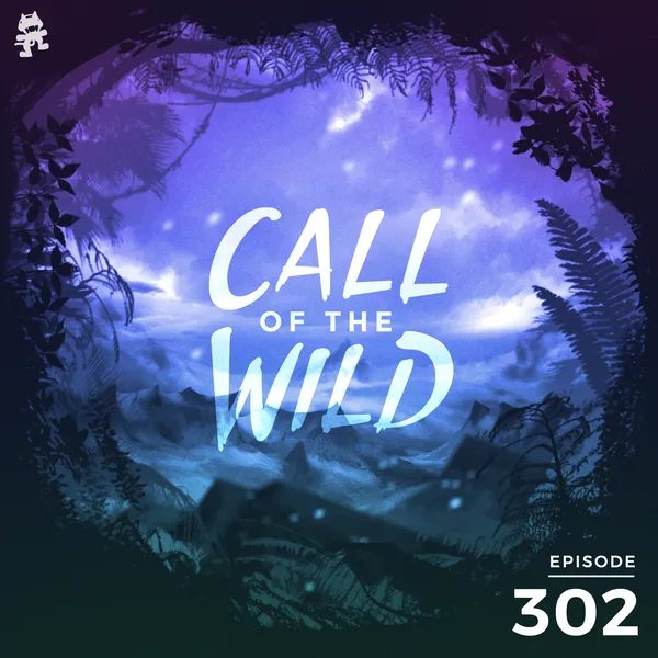 Album art of 302 - Monstercat: Call of the Wild (Hosted by Dexter King)