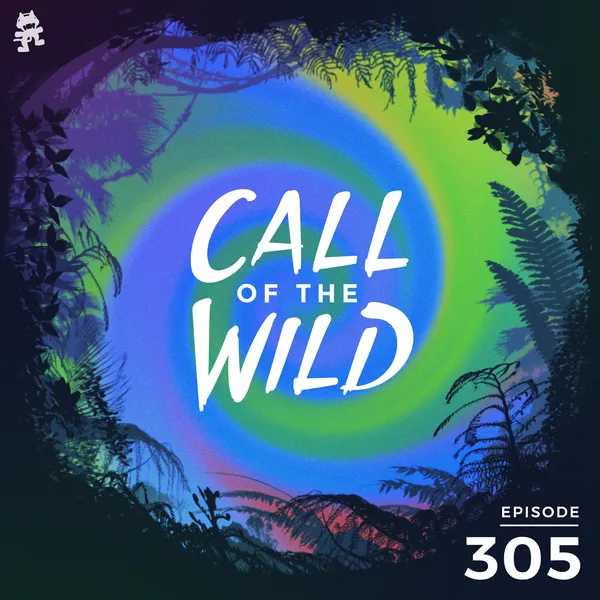 Album art of 305 - Monstercat: Call of the Wild (9 Year Anniversary Special)