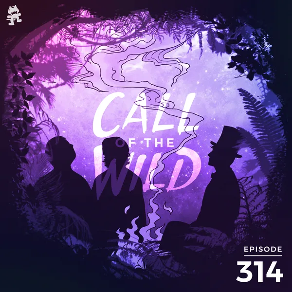 Album art of 314 - Monstercat: Call of the Wild (SMLE & Just A Gent Takeover)