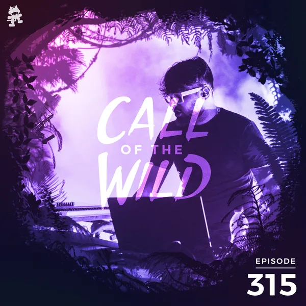 Album art of 315 - Monstercat: Call of the Wild (MUZZ - Artist Commentary)
