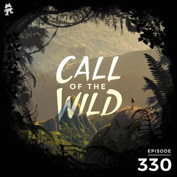 Album art of 330 - Monstercat: Call of the Wild (Silk Music Takeover)