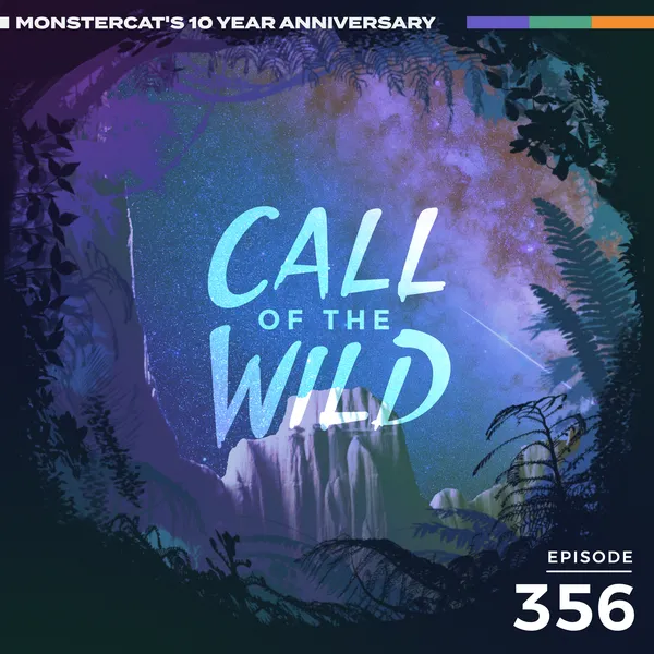 Album art of 356 - Monstercat: Call of the Wild (10 Year Anniversary Special  - Wild Cats Takeover Pt. 2)