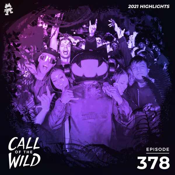 Album art of 378 - Monstercat Call of the Wild (2021 Highlights)