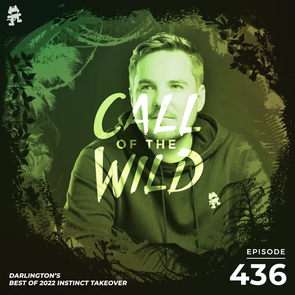 Album art of 436 - Monstercat Call of the Wild (Darlington's Best of 2022 Instinct Takeover)
