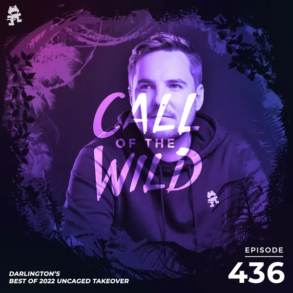 Album art of 436 - Monstercat Call of the Wild (Darlington's Best of 2022 Uncaged Takeover)