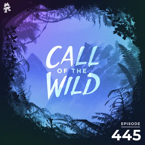 445 - Monstercat Call of the Wild Cover Image