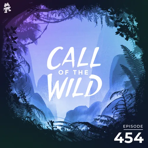 454 - Monstercat Call of the Wild Cover Image