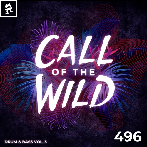 496 - Monstercat Call of the Wild: Drum & Bass Vol. 3 Cover Image