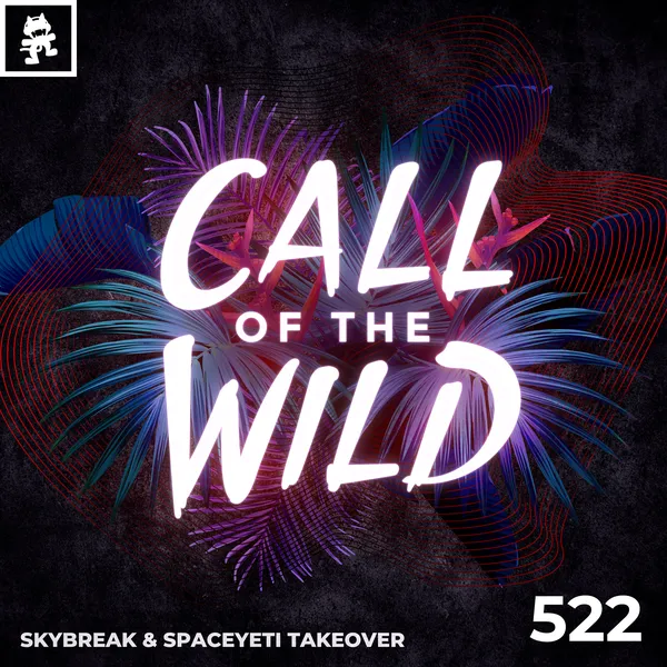 Album art of 522 - Monstercat Call of the Wild: Skybreak & SpaceYeti Takeover