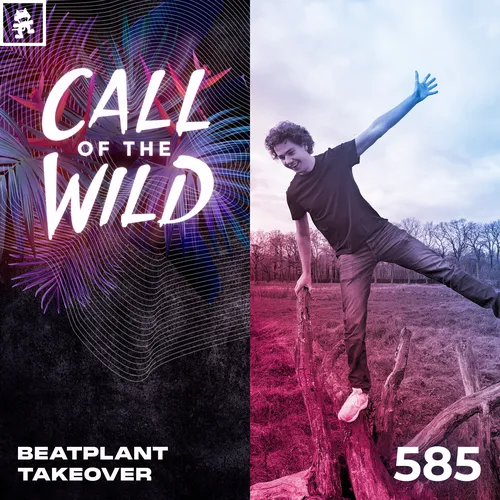 585 - Monstercat Call of the Wild: Beatplant Takeover Cover Image
