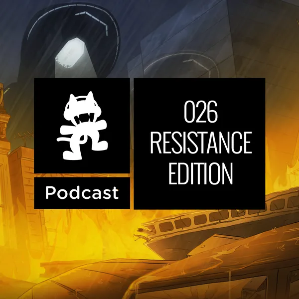 Album art of Monstercat Podcast (026 Resistance Edition)