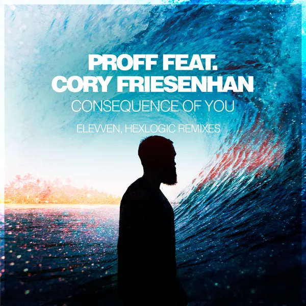 Album art of Consequence Of You