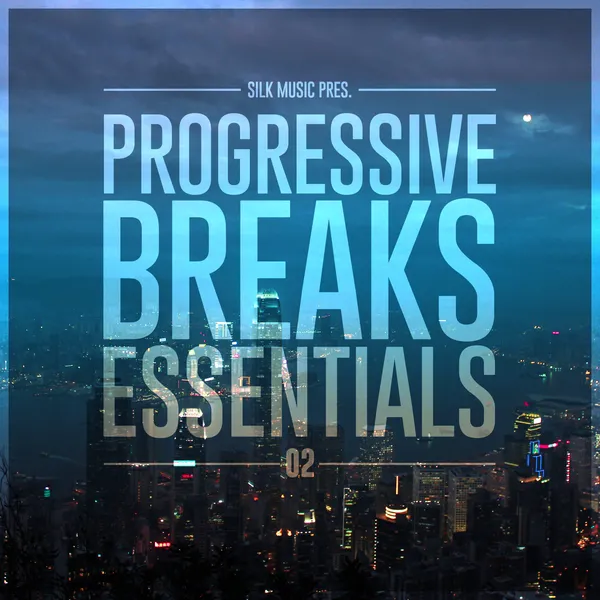 Album art of Silk Music Pres. Progressive Breaks Essentials 02