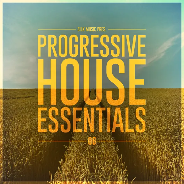 Album art of Silk Music Pres. Progressive House Essentials 06