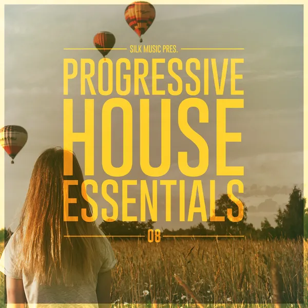 Album art of Silk Music Pres. Progressive House Essentials 08